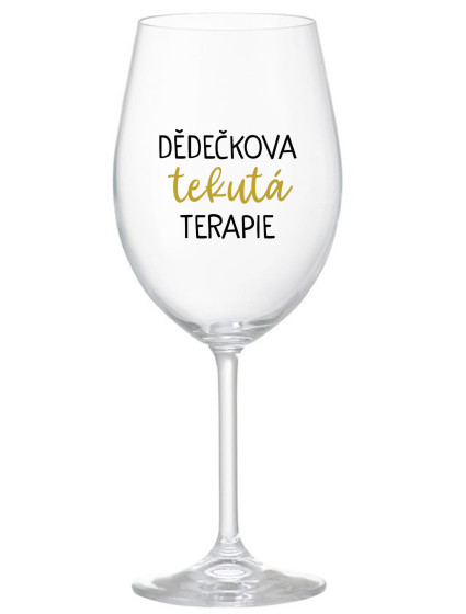 DĚDEČKOVA TEKUTÁ TERAPIE - čirá sklenice na víno 350 ml