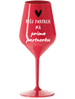 MŮJ PARTNER MÁ PRIMA PARTNERKU - červená nerozbitná sklenice na víno 470 ml