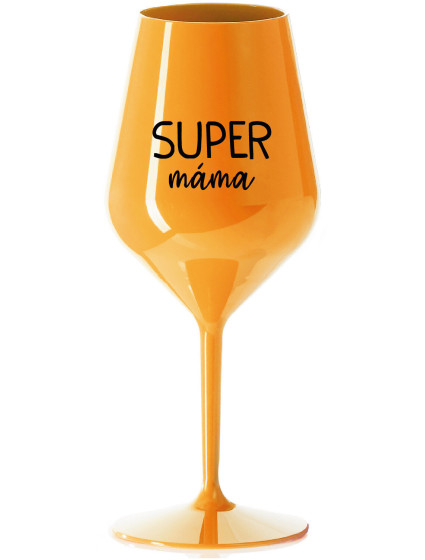 SUPER MÁMA - oranžová nerozbitná sklenice na víno 470 ml