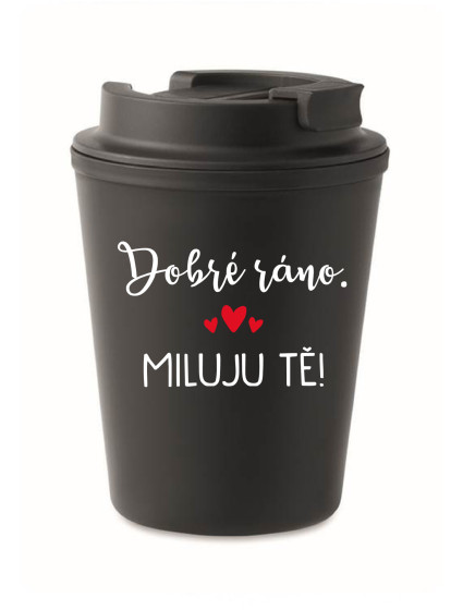 DOBRÉ RÁNO. MILUJU TĚ! - černý termohrnek 300 ml