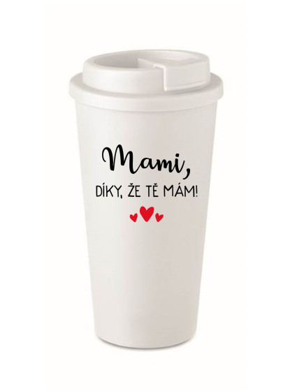 MAMI, DÍKY, ŽE TĚ MÁM! - bílý termohrnek 475 ml