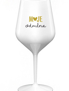 MOJE ODMĚNA - bílá nerozbitná sklenice na víno 470 ml