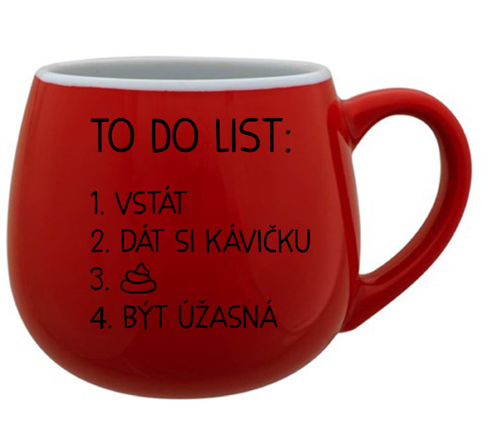 TO DO LIST:  BÝT ÚŽASNÁ - červený keramický hrníček 300 ml