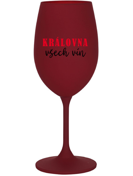 KRÁLOVNA VŠECH VÍN - bordo sklenice na víno 350 ml