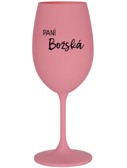 PANÍ BOŽSKÁ - růžová sklenice na víno 350 ml