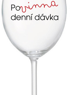 POVINNÁ DENNÍ DÁVKA - čirá sklenice na víno 350 ml