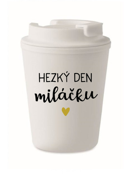 HEZKÝ DEN MILÁČKU - bílý termohrnek 300 ml