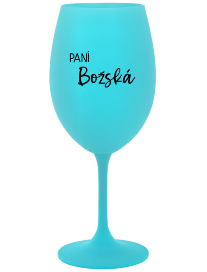 PANÍ BOŽSKÁ - tyrkysová sklenice na víno 350 ml