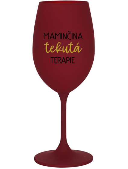 MAMINČINA TEKUTÁ TERAPIE - bordo sklenice na víno 350 ml