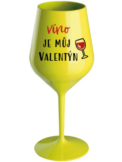 VÍNO JE MŮJ VALENTÝN - žlutá nerozbitná sklenice na víno 470 ml