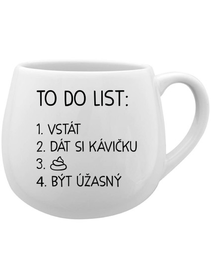 TO DO LIST:  BÝT ÚŽASNÝ - bílý keramický hrníček 300 ml