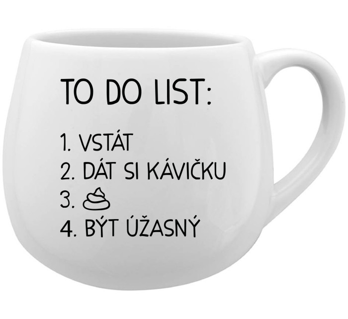 TO DO LIST:  BÝT ÚŽASNÝ - bílý keramický hrníček 300 ml