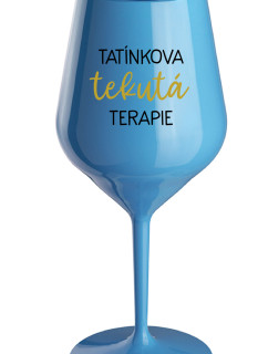 TATÍNKOVA TEKUTÁ TERAPIE - modrá nerozbitná sklenice na víno 470 ml