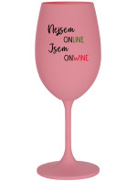 NEJSEM ONLINE JSEM ONWINE - růžová sklenice na víno 350 ml