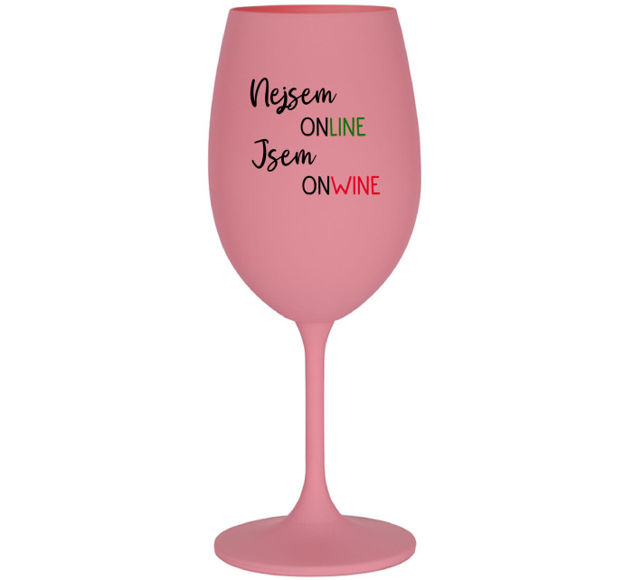 NEJSEM ONLINE JSEM ONWINE - růžová sklenice na víno 350 ml