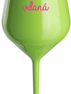 PIJU, PROTOŽE JSEM VDANÁ - zelená nerozbitná sklenice na víno 470 ml