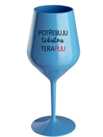 POTŘEBUJU TEKUTOU TERAPIJU - modrá nerozbitná sklenice na víno 470 ml