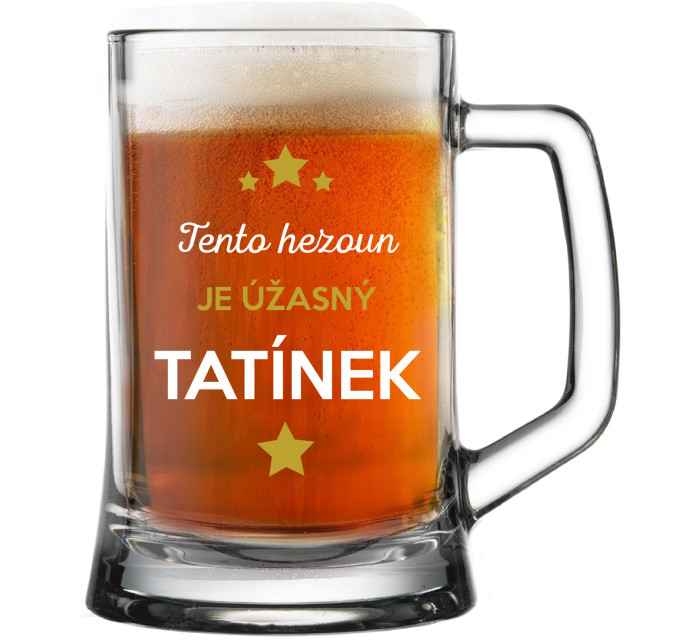 TENTO HEZOUN JE ÚŽASNÝ TATÍNEK - pivní sklenice 0,5 l