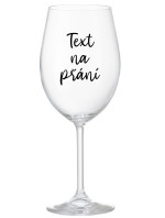 TEXT NA PŘÁNÍ - čirá sklenice na víno 350 ml