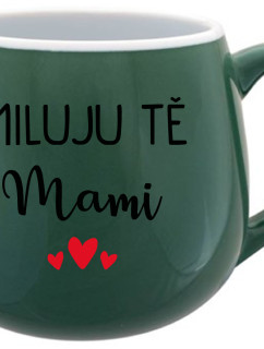 MILUJU TĚ MAMI - zelený keramický hrníček 300 ml