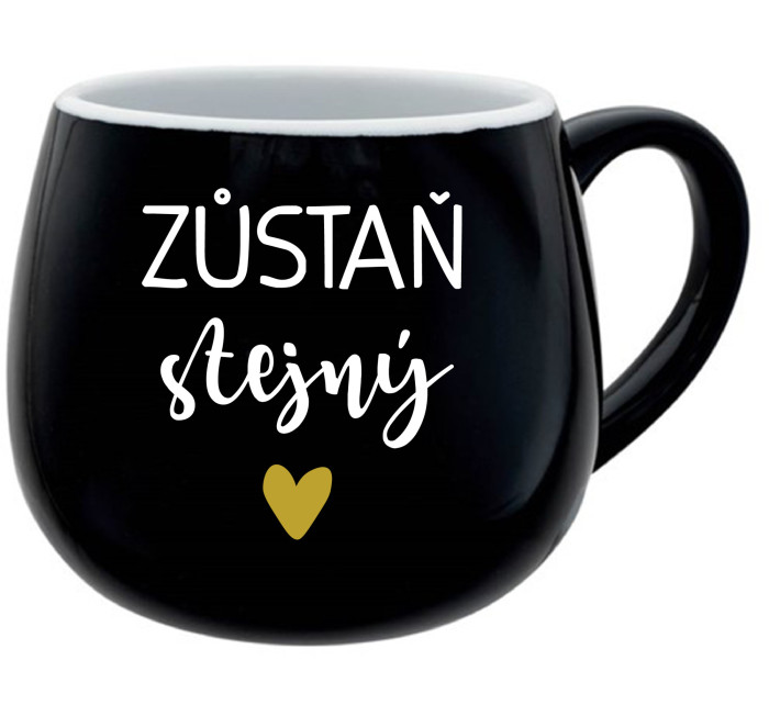 ZŮSTAŇ STEJNÝ - černý keramický hrníček 300 ml