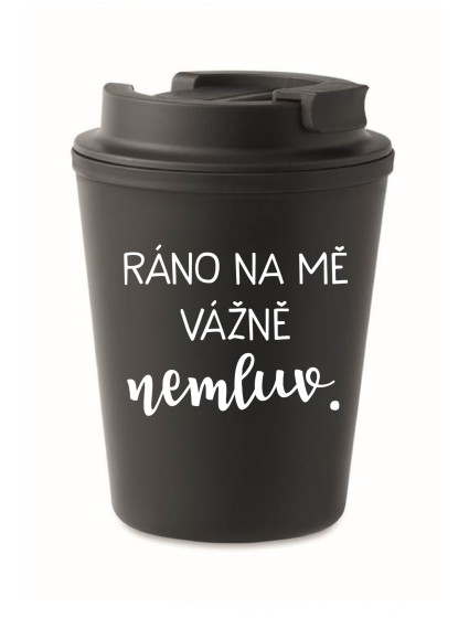 RÁNO NA MĚ VÁŽNĚ NEMLUV. - černý termohrnek 300 ml