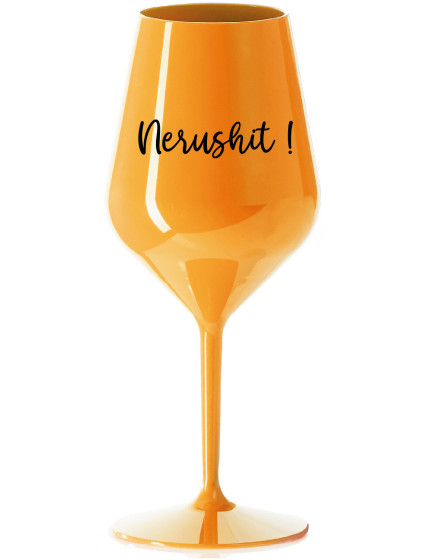 NERUSHIT! - oranžová nerozbitná sklenice na víno 470 ml