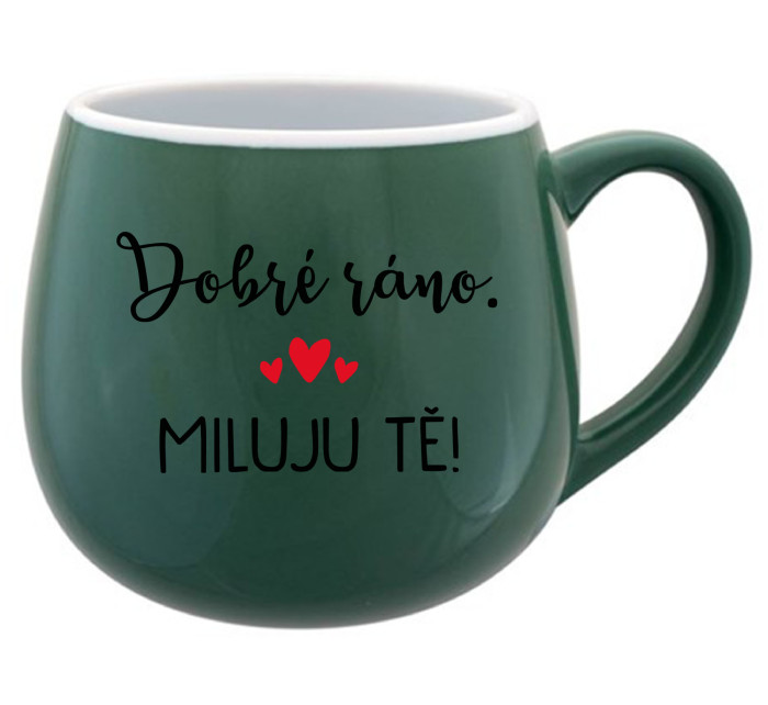 DOBRÉ RÁNO. MILUJU TĚ! - zelený keramický hrníček 300 ml