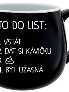 TO DO LIST:  BÝT ÚŽASNÁ - černý keramický hrníček 300 ml