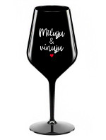 MILUJU & VÍNUJU - černá nerozbitná sklenice na víno 470 ml