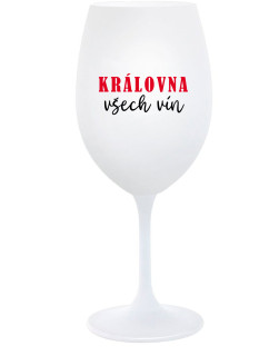 KRÁLOVNA VŠECH VÍN - bílá  sklenice na víno 350 ml