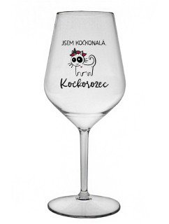 JSEM KOČKONALÁ. KOČKOROŽEC - čirá nerozbitná sklenice na víno 470 ml