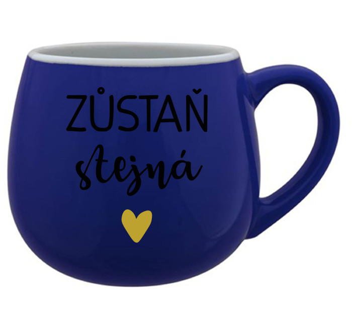 ZŮSTAŇ STEJNÁ - modrý keramický hrníček 300 ml