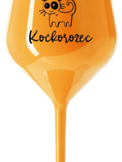 JSEM KOČKONALÁ. KOČKOROŽEC - oranžová nerozbitná sklenice na víno 470 ml