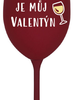 VÍNO JE MŮJ VALENTÝN - bordo sklenice na víno 350 ml