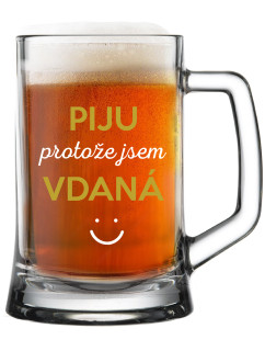 PIJU PROTOŽE JSEM VDANÁ - pivní sklenice 0,5 l