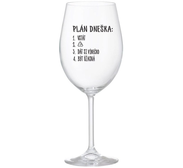 PLÁN DNEŠKA - VSTÁT - čirá sklenice na víno 350 ml