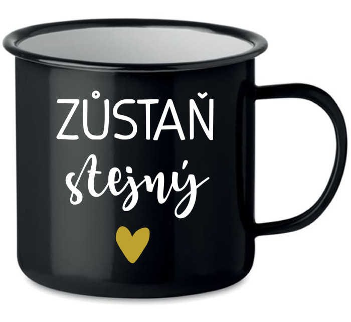 ZŮSTAŇ STEJNÝ - černý plecháček 350 ml