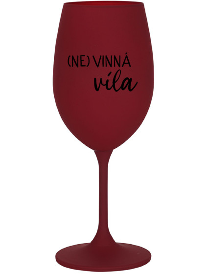 (NE)VINNÁ VÍLA - bordo sklenice na víno 350 ml