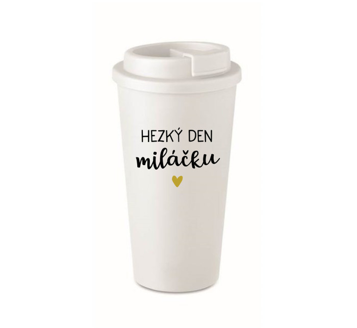 HEZKÝ DEN MILÁČKU - bílý termohrnek 475 ml