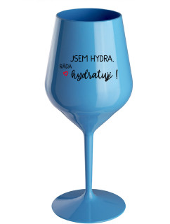 JSEM HYDRA. RÁDA HYDRATUJI! - modrá nerozbitná sklenice na víno 470 ml