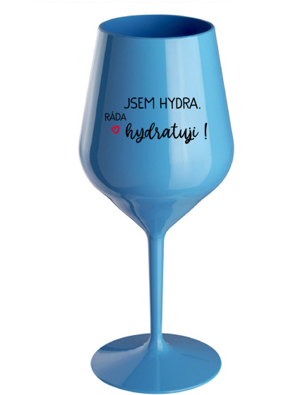 JSEM HYDRA. RÁDA HYDRATUJI! - modrá nerozbitná sklenice na víno 470 ml