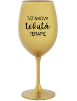 TATÍNKOVA TEKUTÁ TERAPIE - zlatá sklenice na víno 350 ml