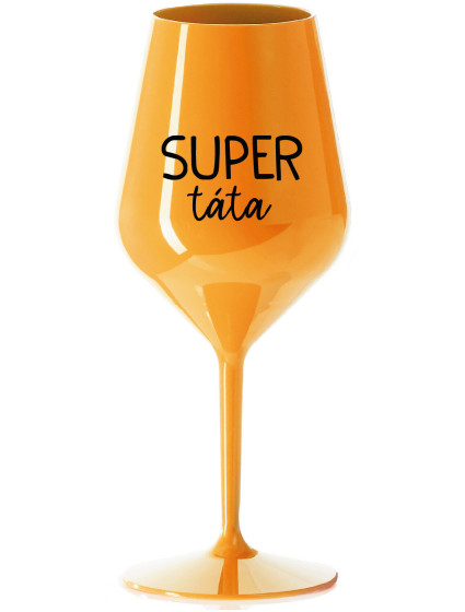 SUPER TÁTA - oranžová nerozbitná sklenice na víno 470 ml