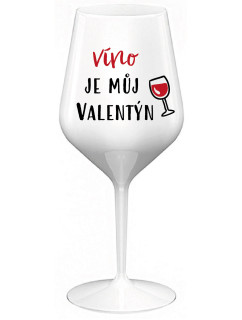 VÍNO JE MŮJ VALENTÝN - bílá nerozbitná sklenice na víno 470 ml