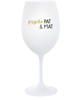PSYCHO PAT&MAT - bílá  sklenice na víno 350 ml