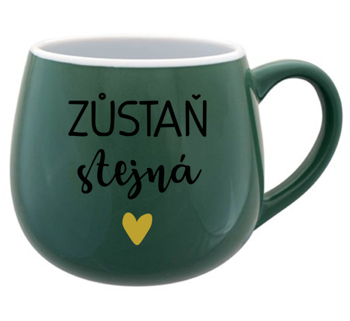 ZŮSTAŇ STEJNÁ - zelený keramický hrníček 300 ml