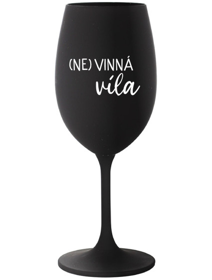 (NE)VINNÁ VÍLA - černá sklenice na víno 350 ml