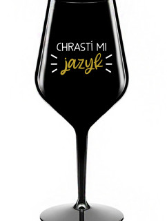 CHRASTÍ MI JAZYK - černá nerozbitná sklenice na víno 470 ml