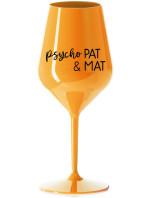 PSYCHO PAT&MAT - oranžová nerozbitná sklenice na víno 470 ml